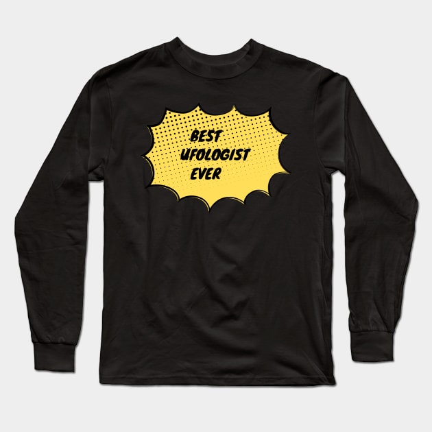 Best Ufologist Ever Long Sleeve T-Shirt by divawaddle